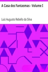 Portada de la novela A Casa dos Fantasmas - Volume I en Português