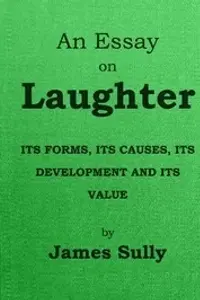 Portada de la novela An Essay on Laughter: Its Forms, Its Causes, Its Development and Its Value en English