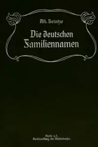 Portada de la novela Die Deutschen Familiennamen, geschichtlich, geographisch, sprachlich en Deutsch