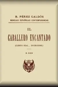 Portada de la novela El caballero encantado (cuento real... inverosí­mil) en Español