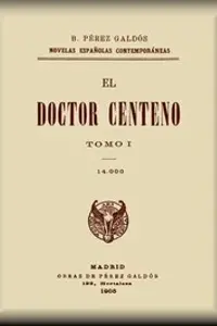 Portada de la novela El Doctor Centeno (Tomo I) en Español