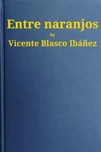 Portada de la novela Entre naranjos en Español