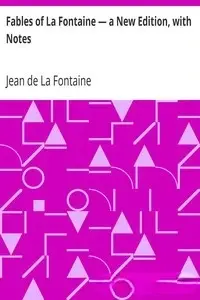 Portada de la novela Fables of La Fontaine — a New Edition, with Notes en English