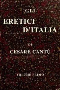 Portada de la novela Gli eretici d'Italia, vol. I en Italiano