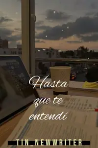 Portada de la novela HASTA QUE TE ENTIENDÍ en Español
