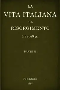 Portada de la novela La vita Italiana nel Risorgimento (1815-1831), parte 2, en Italiano