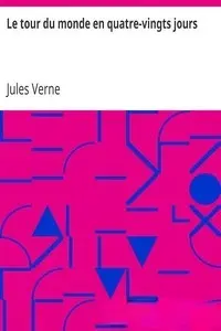 Portada de la novela Le tour du monde en quatre-vingts jours en Français
