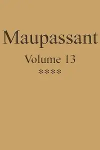 Portada de la novela Œuvres complètes de Guy de Maupassant - volume 13 en Français