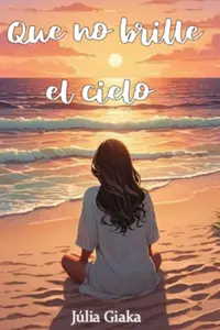 Portada de la novela Que no brille el cielo  en Español