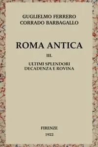 Portada de la novela Roma antica, Vol. 3/3: Ultimi splendori, decadenza e rovina en Italiano