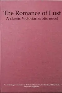 Portada de la novela The Romance of Lust: A classic Victorian erotic novel  en English