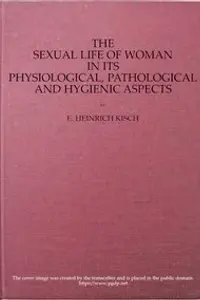 Portada de la novela The sexual life of woman in its physiological, pathological and hygienic aspects en English